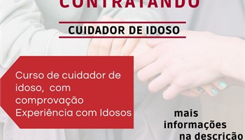 Estamos contratando: Cuidador de Idosos - 